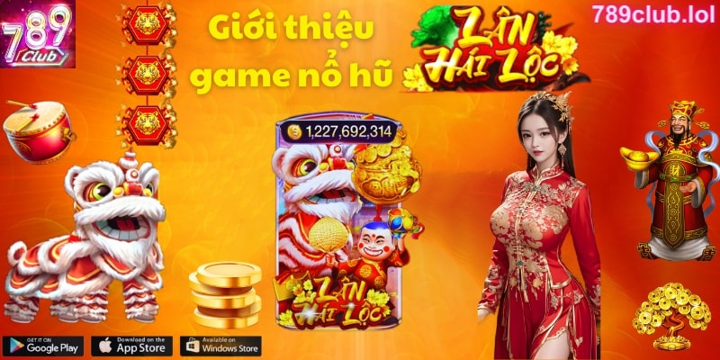 Giới thiệu Lân Hái Lộc 789Club