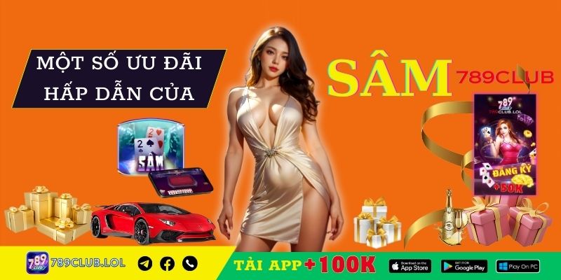 Một số ưu đãi hấp dẫn của Sâm 789Club.