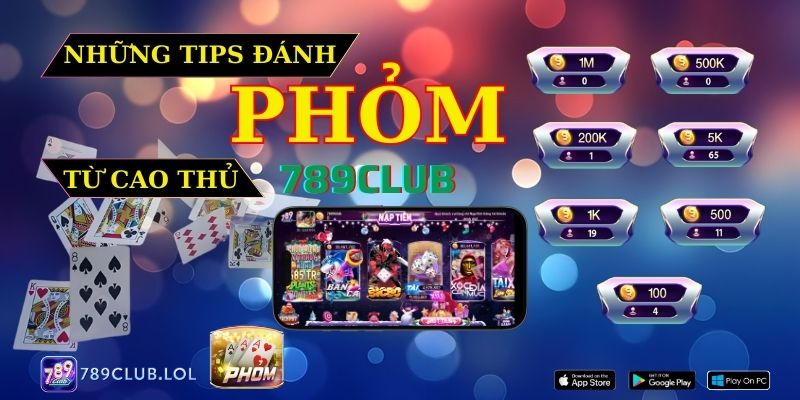 Những tips đánh Phỏm từ các cao thủ.
