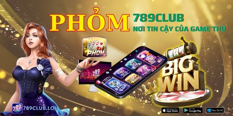 Phỏm 789Club - Nơi tin cậy của game thủ.