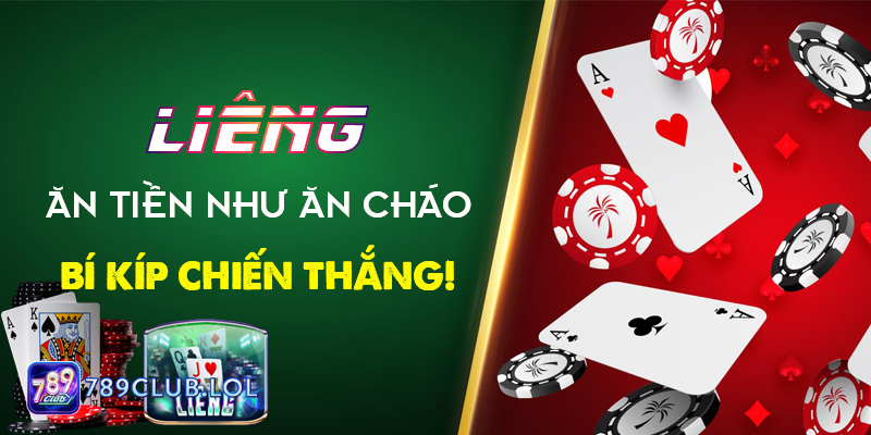 Liêng ăn tiền như ăn cháo - Bí kíp chiến thắng dễ dàng.