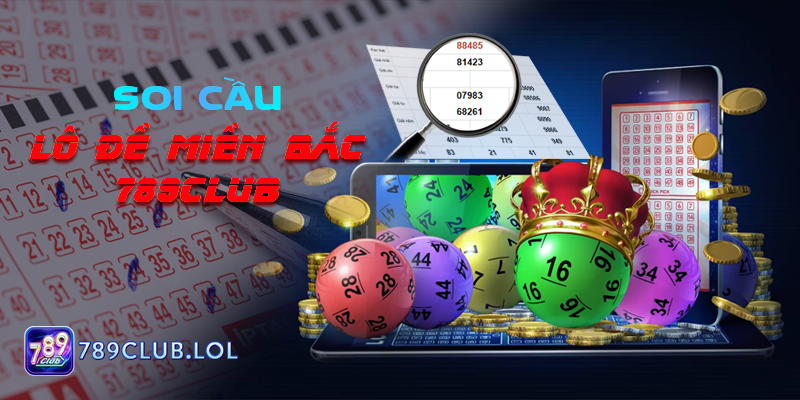 Soi cầu Lô đề miền Bắc 789Club